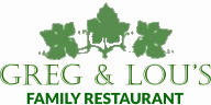 GREG & LOU’S FAMILY RESTAURANT